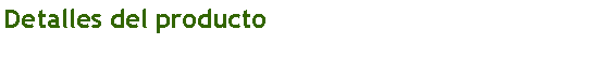Cuadro de texto: Detalles del producto